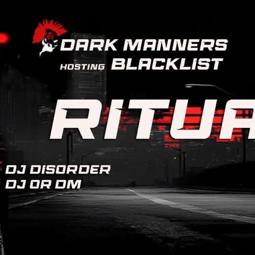 DARK MANNERS x BLACKLIST Present: RITUAL