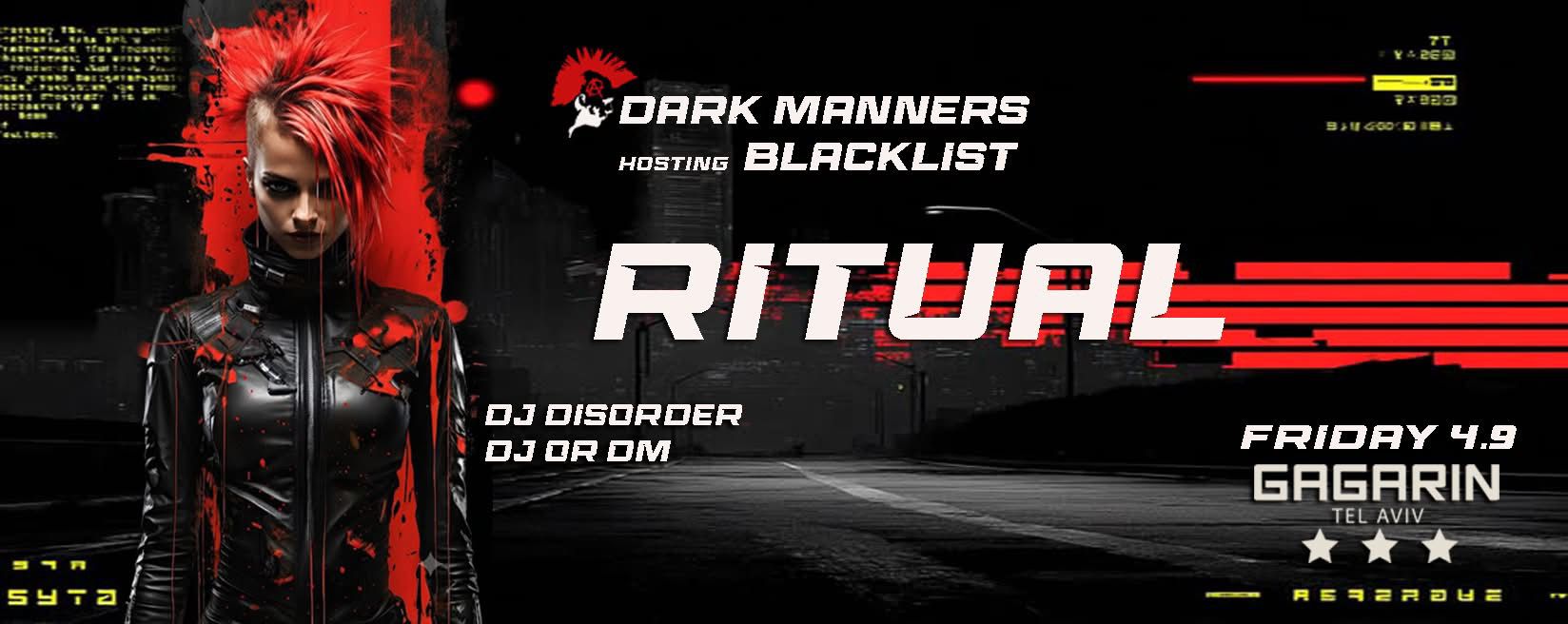 DARK MANNERS x BLACKLIST Present: RITUAL
